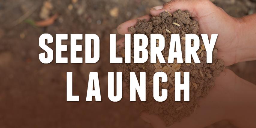 Seed Library Launch