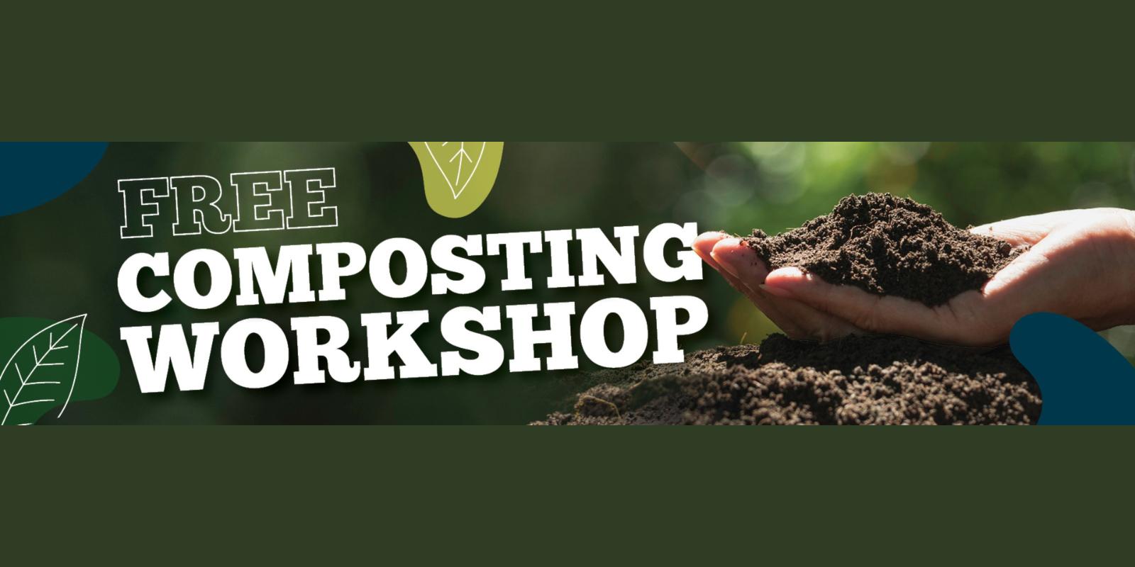 Free Composting Workshop (sold Out) 